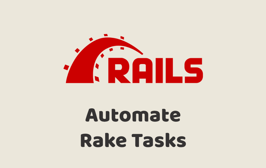 Automate Rake Tasks